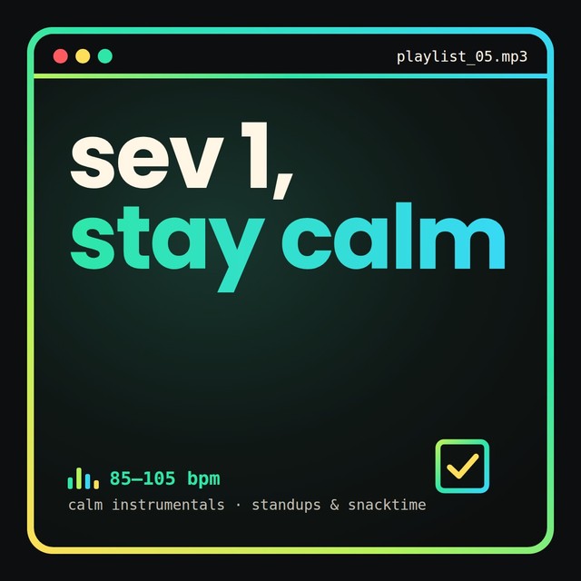 sev 1, stay calm playlist cover